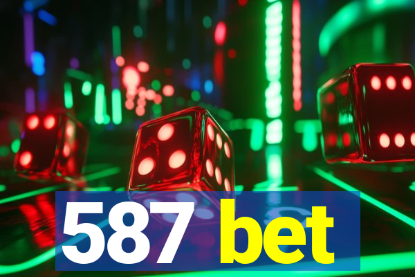 587 bet